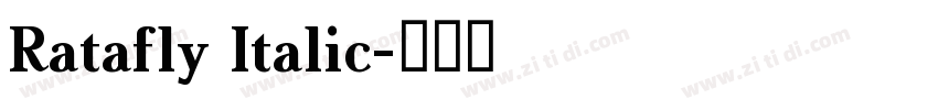Ratafly Italic字体转换 Ratafly Italic字体转换